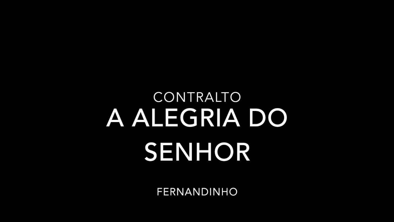 a alegria do senhor contralto fernandinho