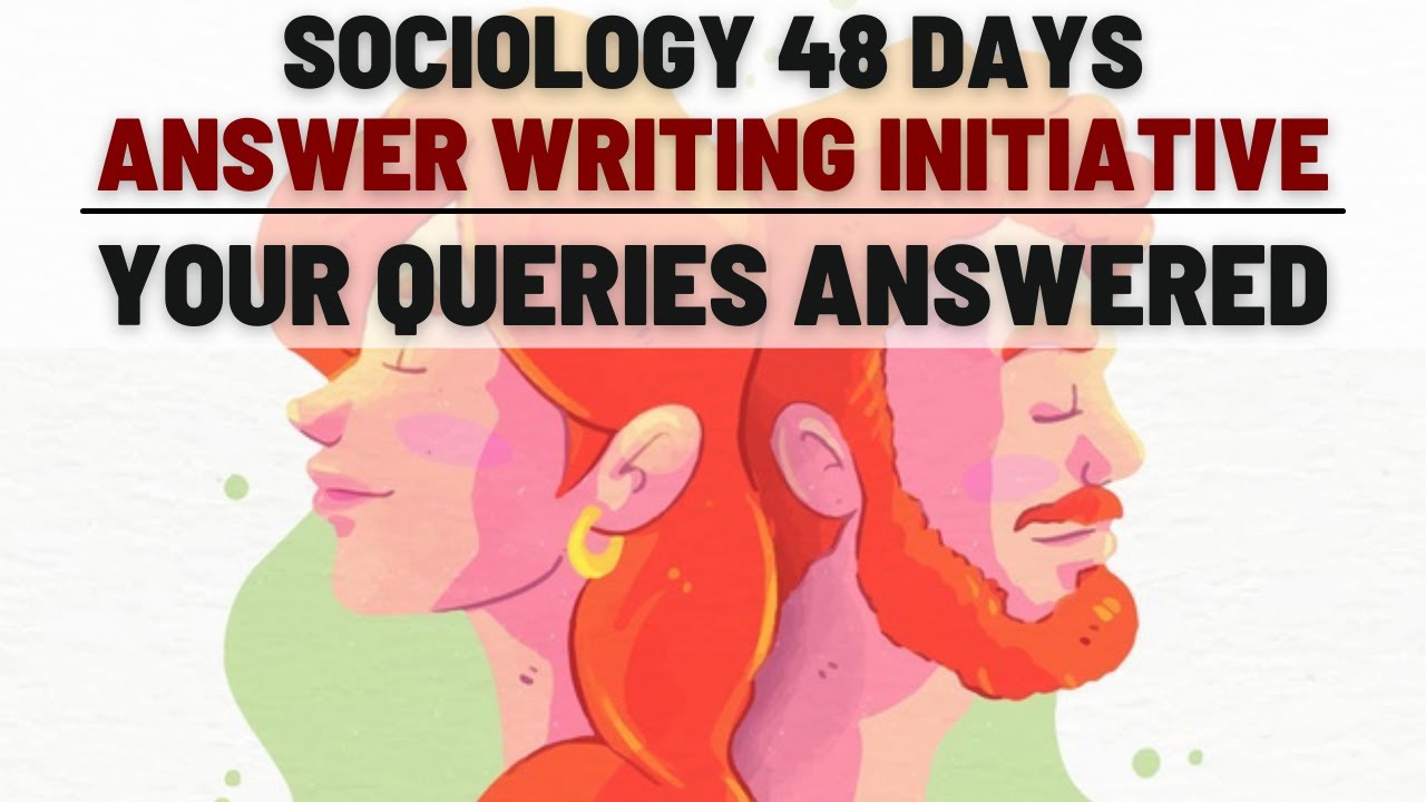 Sociology 48 Days Answer Writing Initiative - Explainer Video