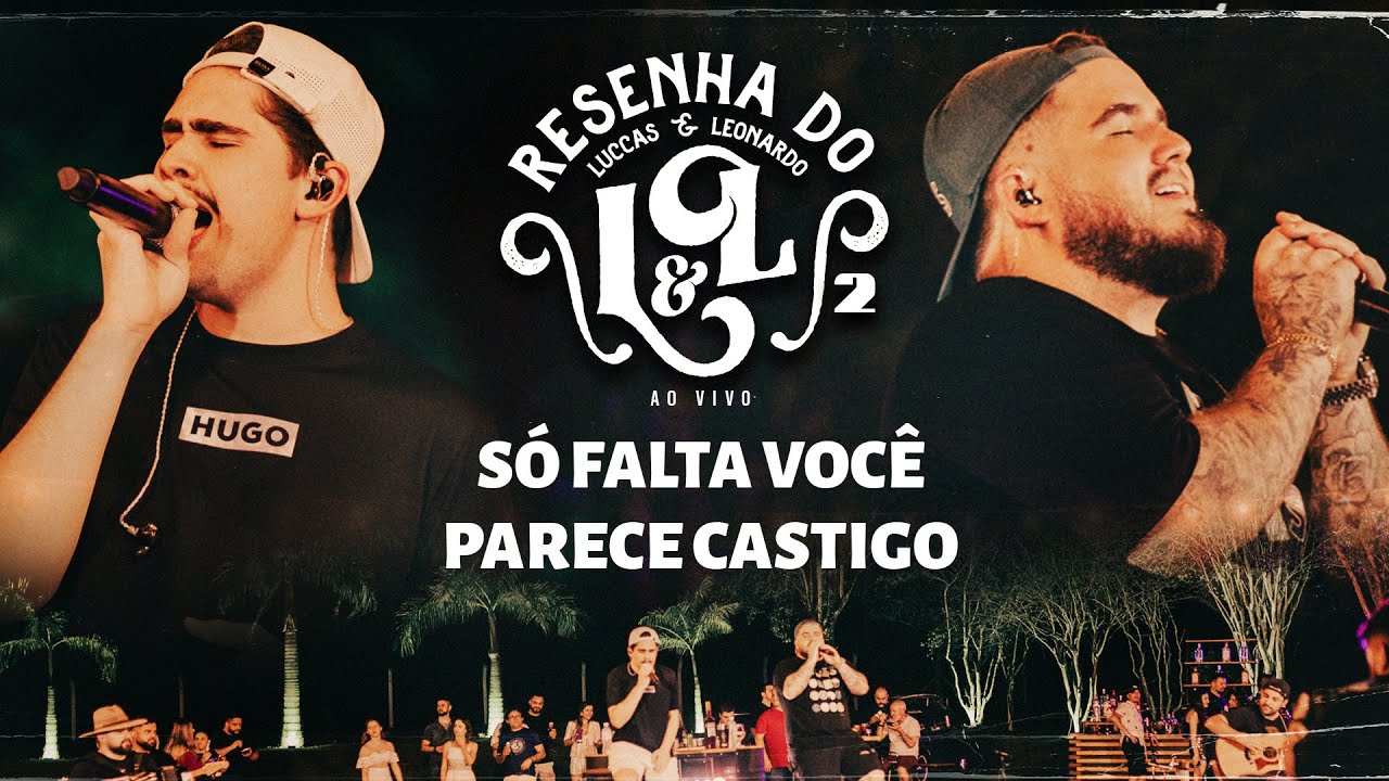 Luccas & Leonardo - Só Falta Você / Parece Castigo (Resenha do L&L 2 - Ao Vivo)