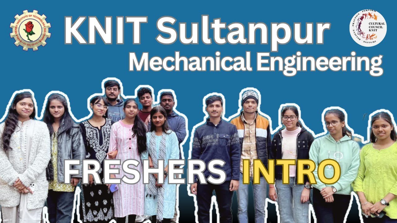 MEET THE FRESHIES 2K24 || MECHANICAL ENGINEERING || KNIT SULTANPUR