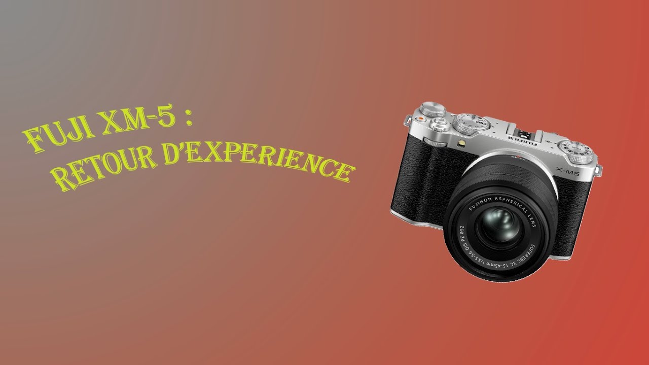 Fuji XM-5 : l'entrée de gamme !