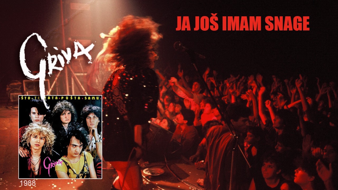 GRIVA - JA JOŠ IMAM SNAGE