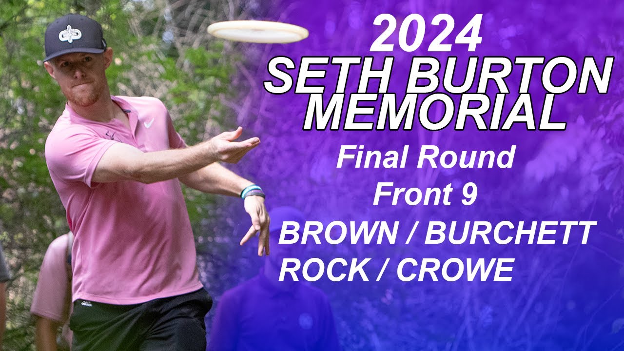 2024 Seth Burton Memorial I Final Round Front 9 I Brown, Burchett, Rock, Crowe