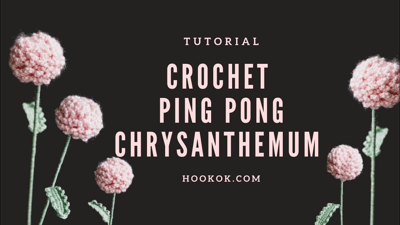 Crochet Ping Pong Chrysanthemum