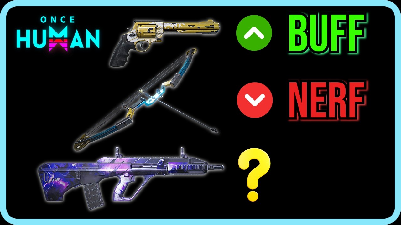 Once Human New Patch Will Change the Meta? | Weapon & Gear Combat Balance Update