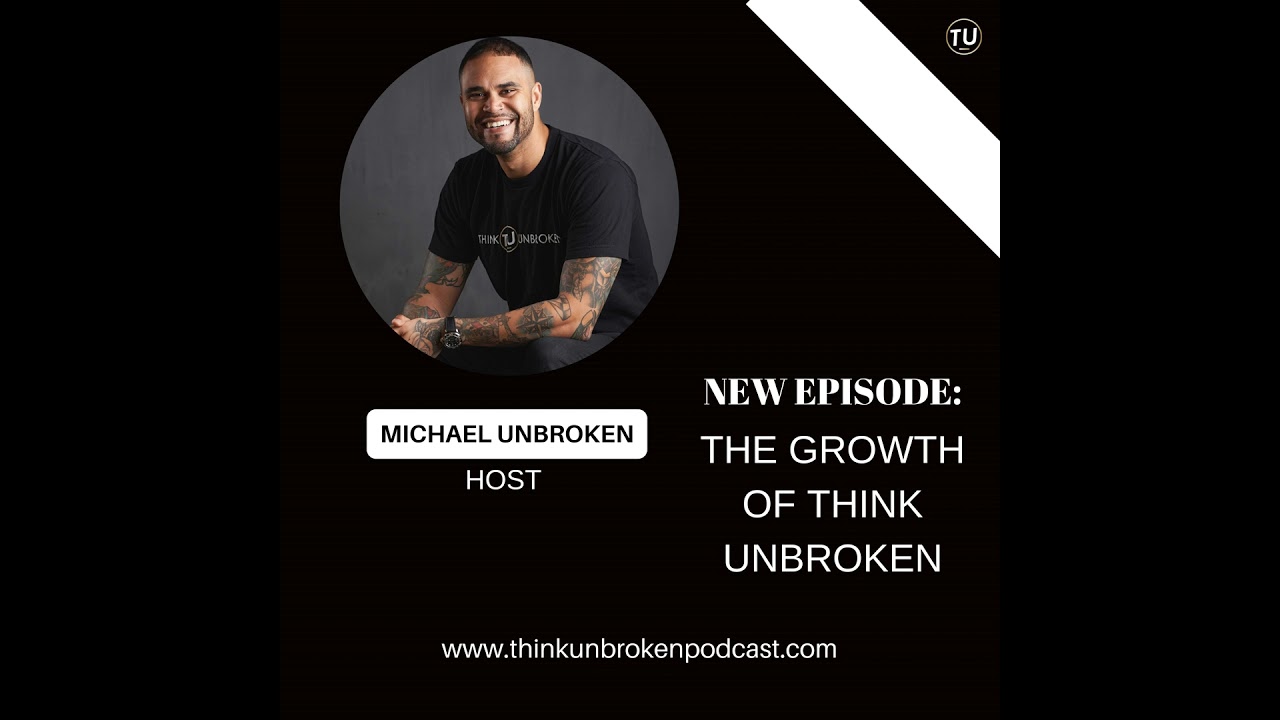 The Growth of Think Unbroken
