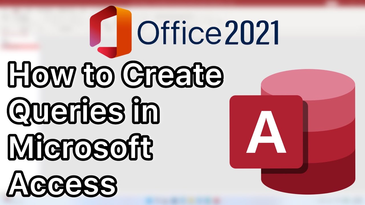 How to Create Queries in Microsoft Access