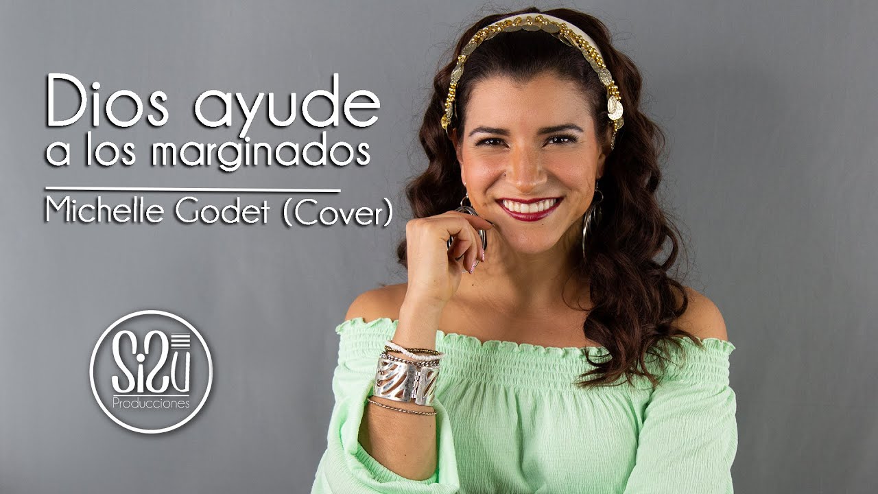 Dios Ayude A Los Marginados- El Jorobado de Notre Dame- (Cover ) Michelle Godet