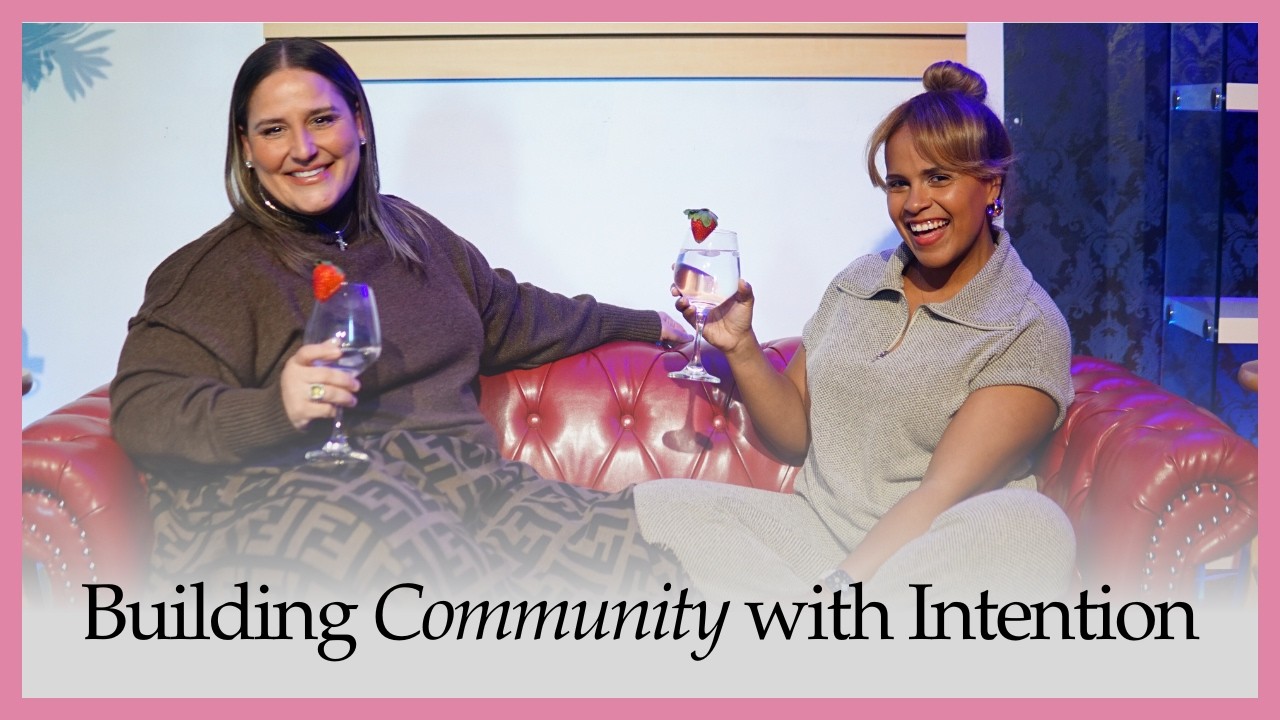 Better Together: Building Community With Intention | Growth With Ciara 6