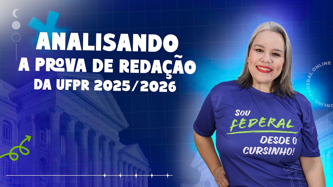 ANALISANDO A PROVA DE REDAÇÃO DA UFPR 2025/2026