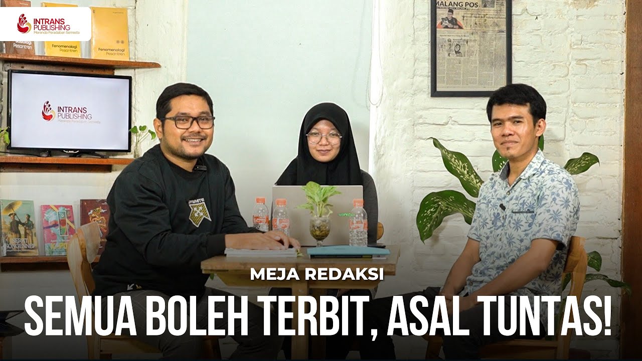 Tidak Semua Naskah Bisa Terbit. Ini Alasannya! - Meja Redaksi