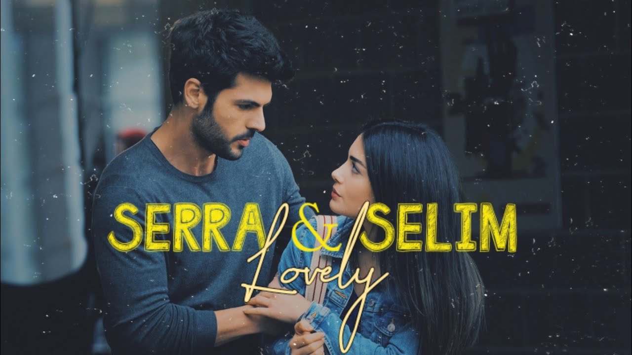 ' 𝐿𝑜𝑣𝑒𝑙𝑦 ' • 𝑆𝑒𝑟𝑟𝑎 & 𝑆𝑒𝑙𝑖𝑚