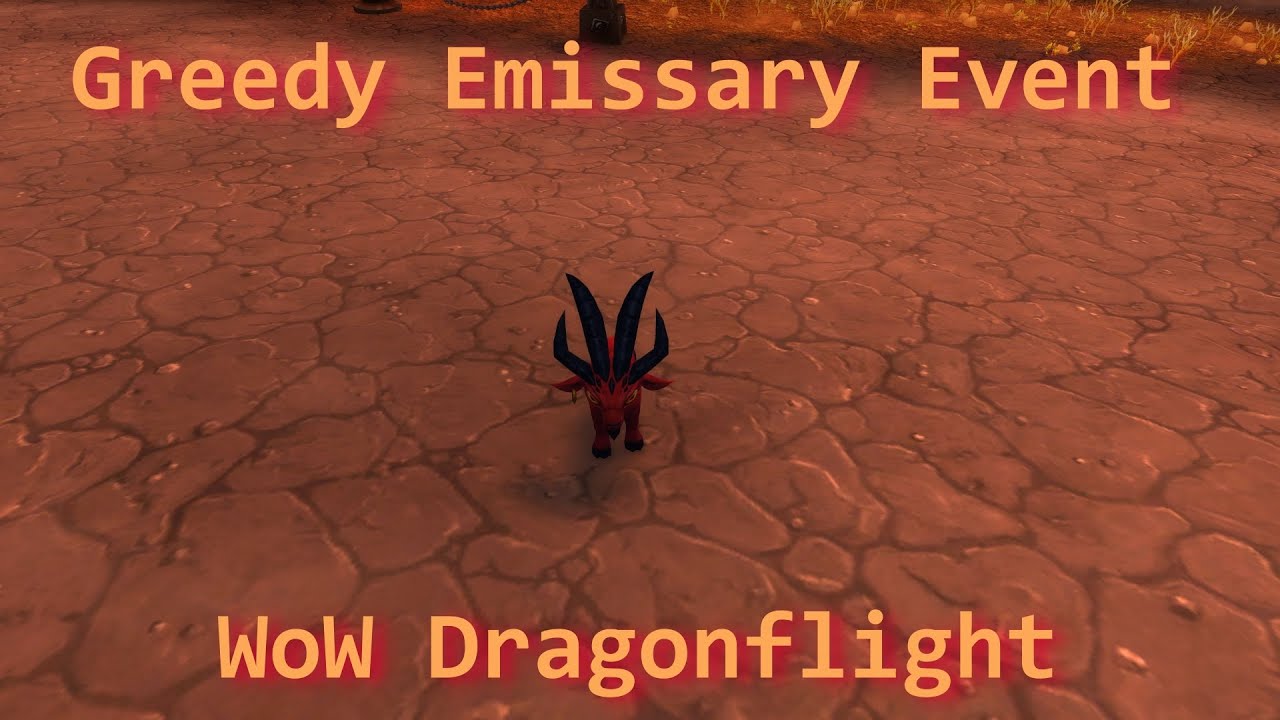 Greedy Emissary Event/Treasure Goblin/WoW Dragonflight