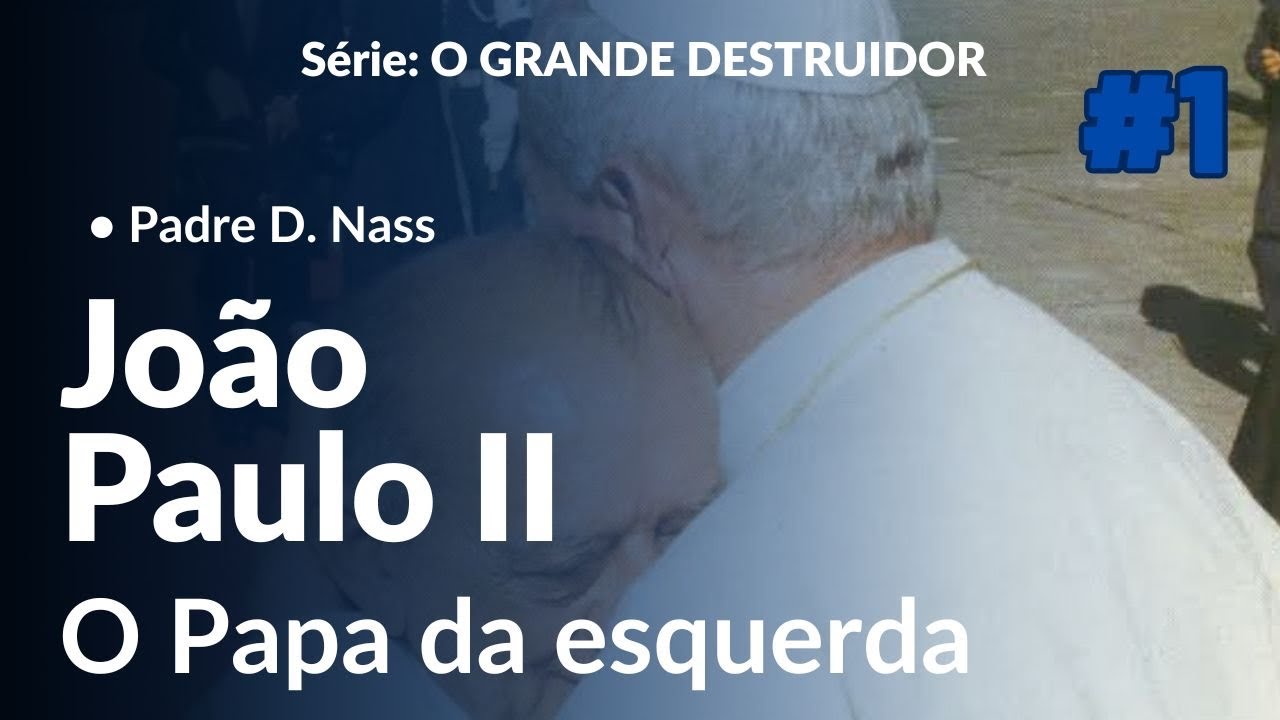 Papa João Paulo II, o Papa da esquerda!