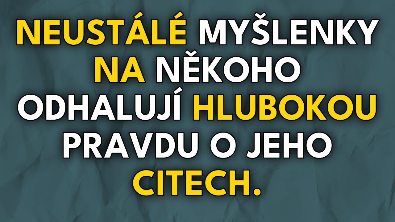 Neustálé myšlenky na někoho odhalují hlubokou pravdu o jeho citech