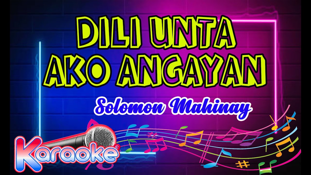 DILI UNTA AKO ANGAYAN - Solomon Mahinay || Karaoke, Minus one, instrumental #bisayaworshipsongs