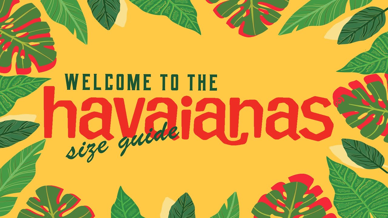 The Havaianas Size Guide from the Flip Flop Shop
