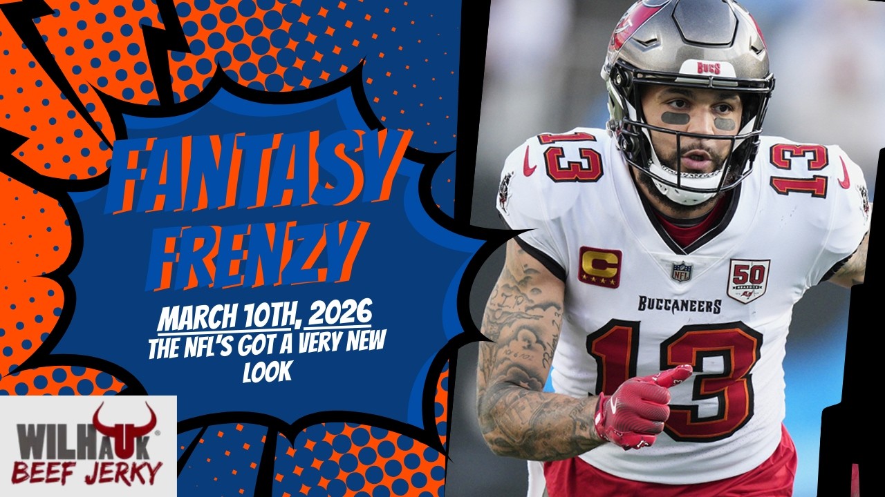Fantasy Frenzy w/ Halley and Douglas - March 10th, 2026 - The NFL’s Got A Very New Look