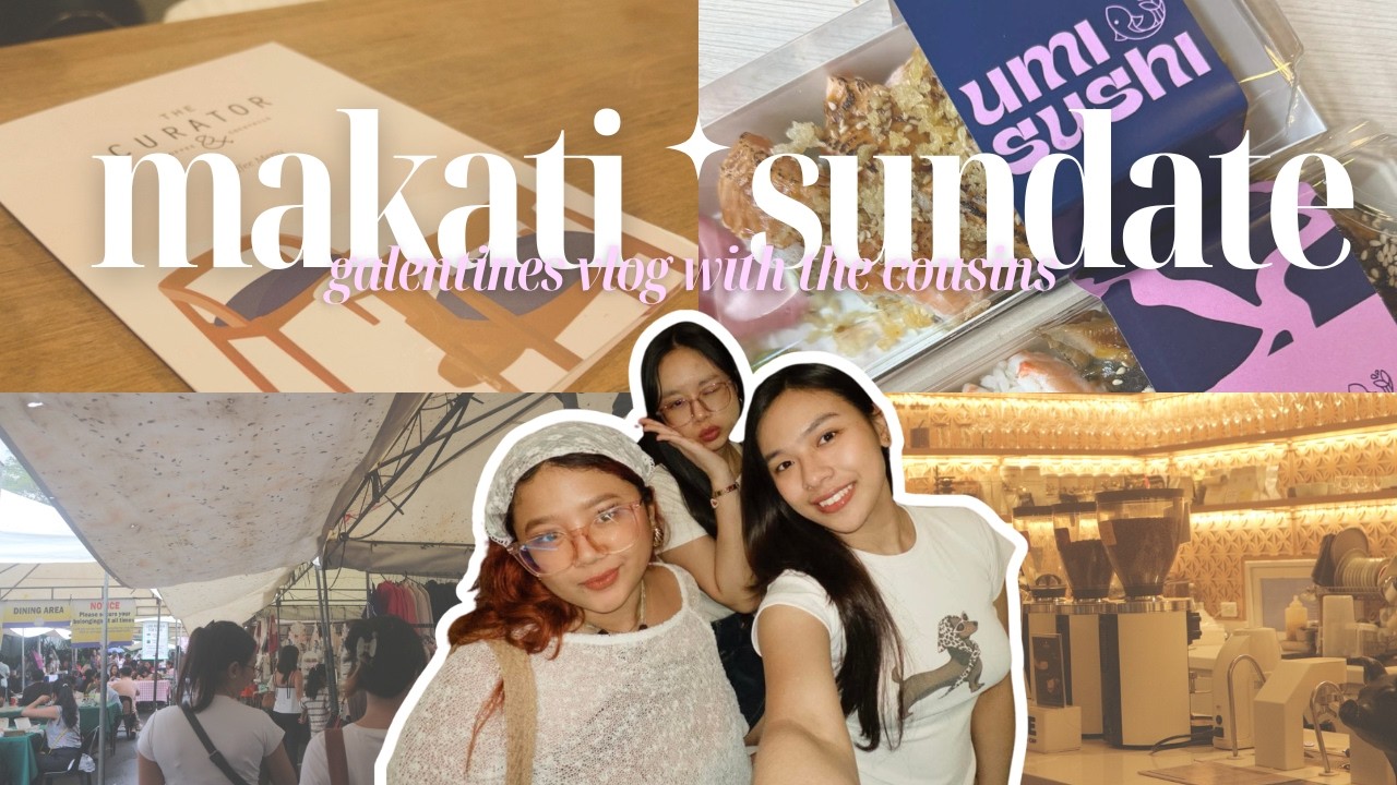 𝒷𝓁𝑜𝑜𝓂𝒾𝓃𝑔 𝒹𝒾𝒶𝓇𝒾𝑒𝓈 🌷: MAKATI SUNDAY VLOG | galentines, legazpi market, cafe hopping & food trip  🩰🌸🎀🍵☕