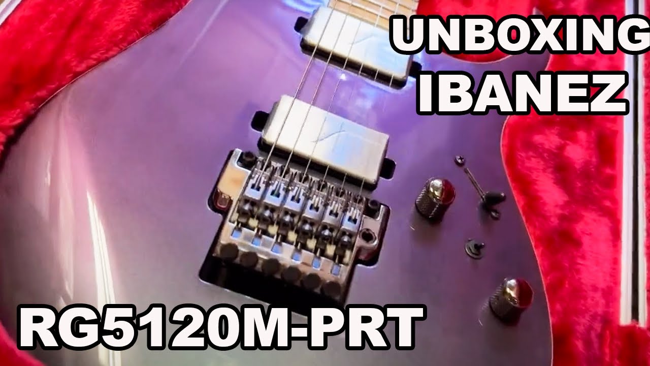 Unboxing Ibanez RG5120M-PRT