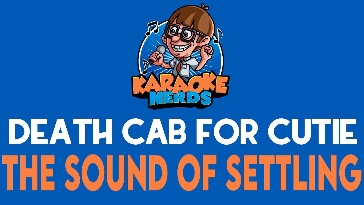 Death Cab For Cutie - The Sound of Settling (Karaoke)