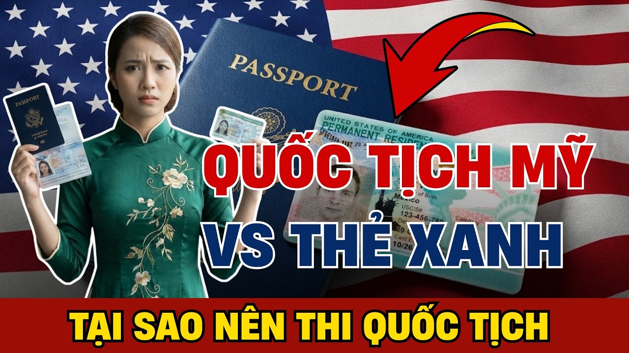 Quốc Tịch Mỹ vs Thẻ Xanh: Tại Sao Nên Thi Quốc Tịch Trước Khi Về Việt Nam Dưỡng Già?