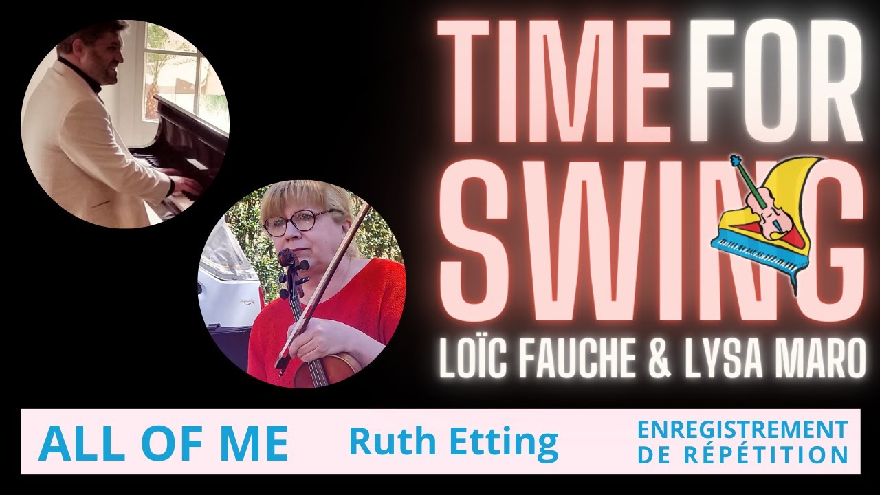 ALL OF ME par Lo&iuml;c Fauche, piano, et Lysa Maro, violon Duo Time for Swing