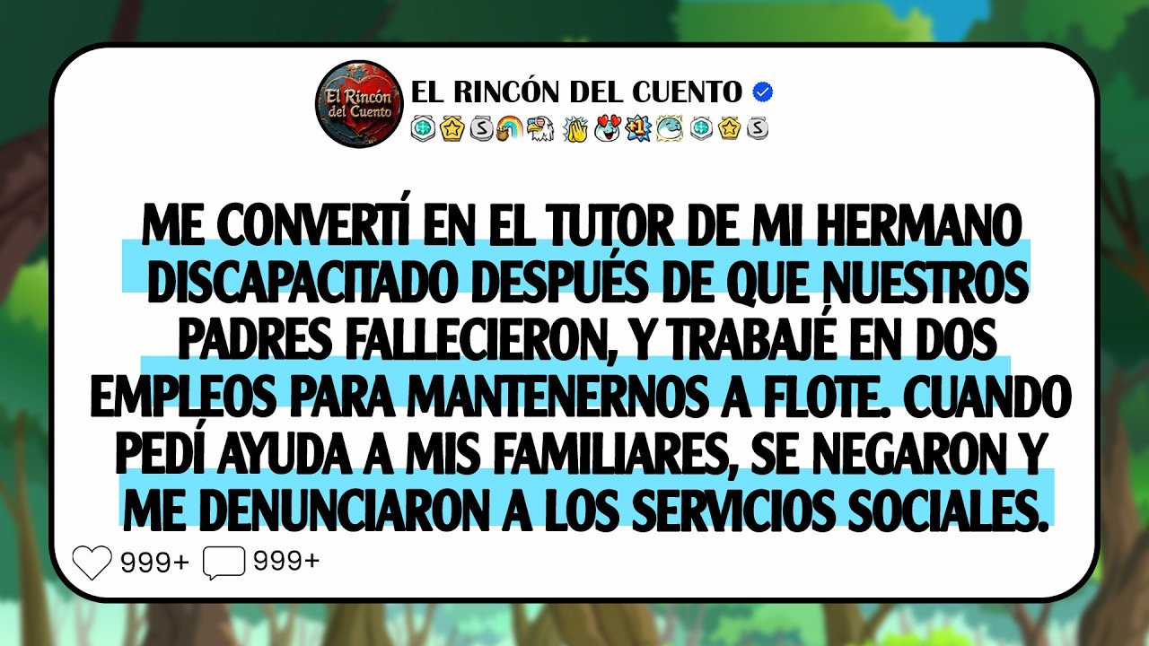 Me convertí en el tutor de mi hermano discapacitado después de que nuestros padres fallecieron, ...