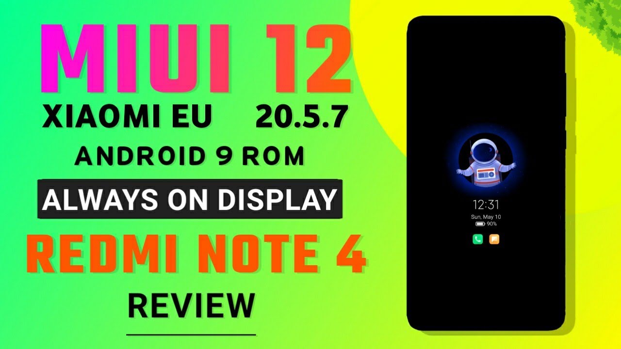MIUI 12 XIAOMI EU 20.5.7 For Redmi Note 4 (Mido) Android 9 | Always On Display, GCAM, Perfect Rom