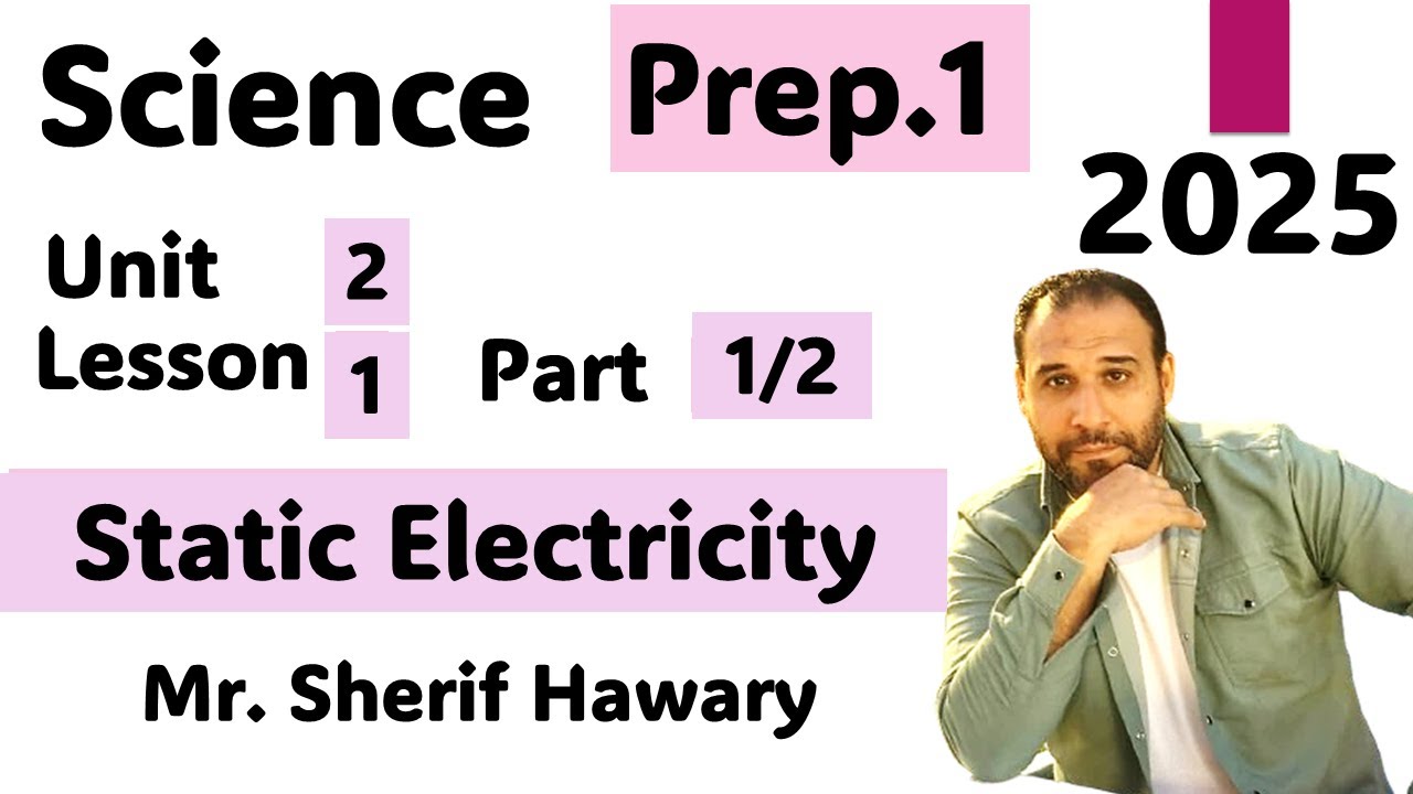 Science|Prep.1| Unit 2  L1 | Static Electricity | | Part 1/2 | 1 st Term