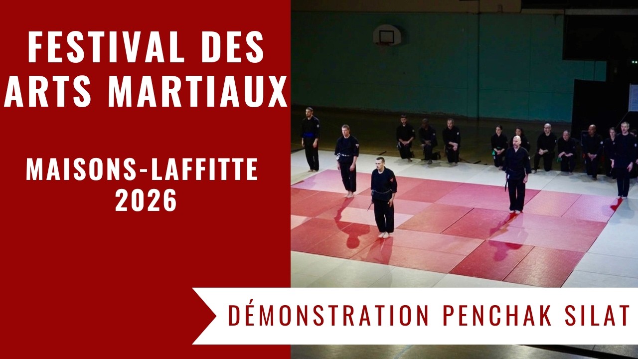 Festival des Arts Martiaux – Démonstration de Penchak Silat (Maisons-Laffitte)