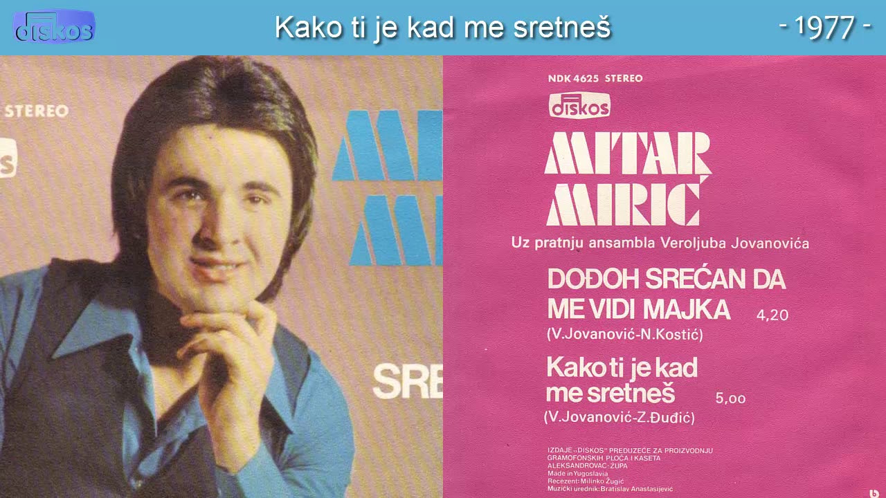 Mitar Miric - Kako ti je kad me sretnes - (Audio 1977)