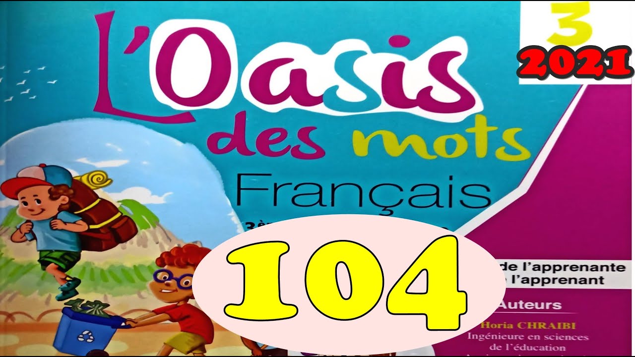 Activité de lecture page 104 l'oasis des mots 3AEP