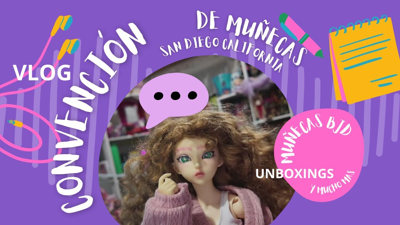 VAMOS A LA CONVENCION DE MUÑECAS BJD 2025 SAN DIEGO, CALIFORNIA