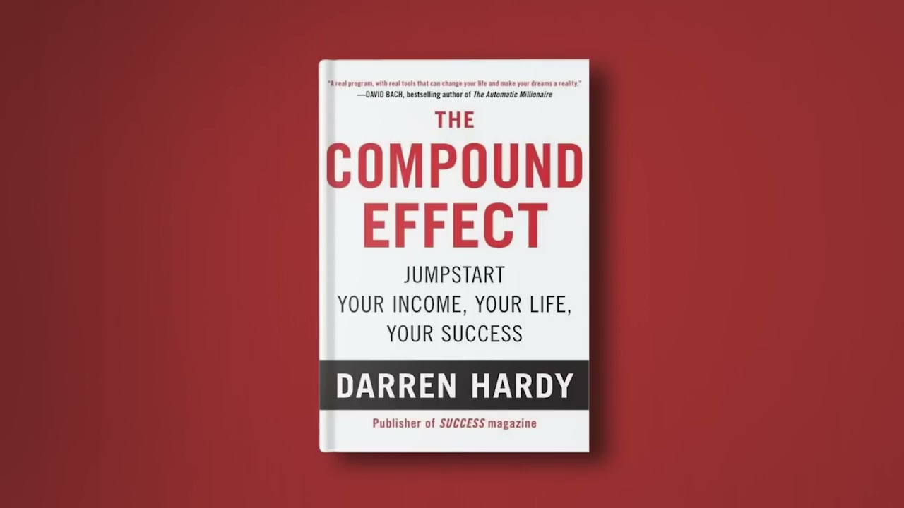 The Power of Consistency  The Compound Effect by Darren Hardy   Full Audiobook