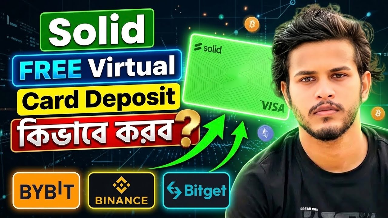 Solid Free Virtual Visa Card Bangladesh | How to Deposit via Bybit Exchange