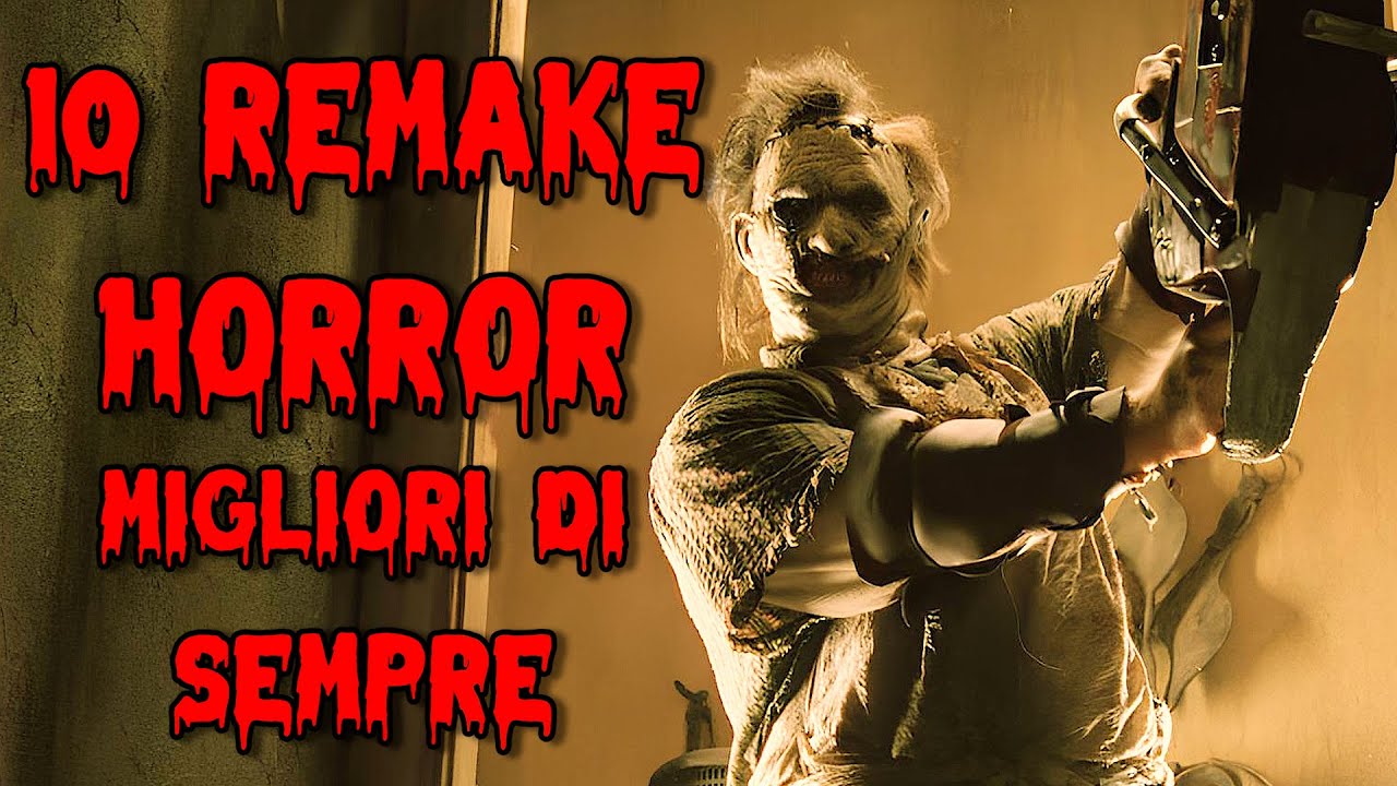 I 10 REMAKE HORROR Migliori di Sempre