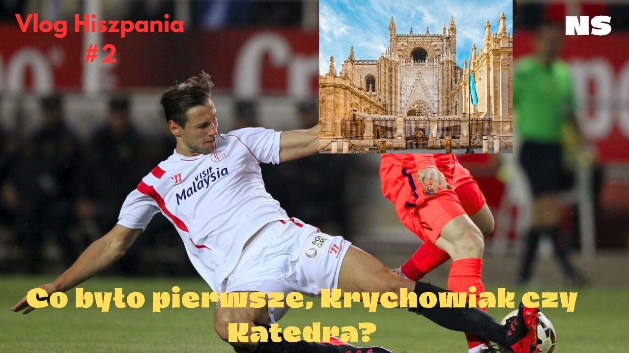 Śladami Krychowiaka | Hiszpania Vlog#2