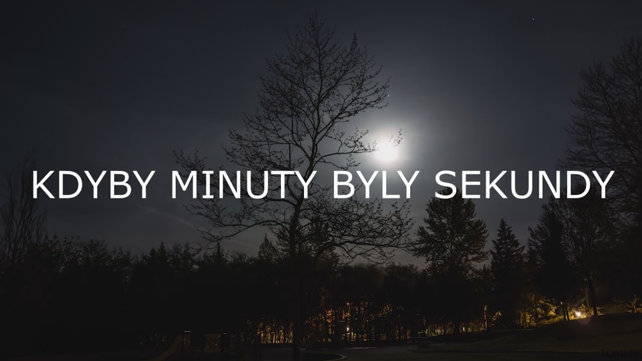 KDYBY MINUTY BYLY SEKUNDY | Tommy