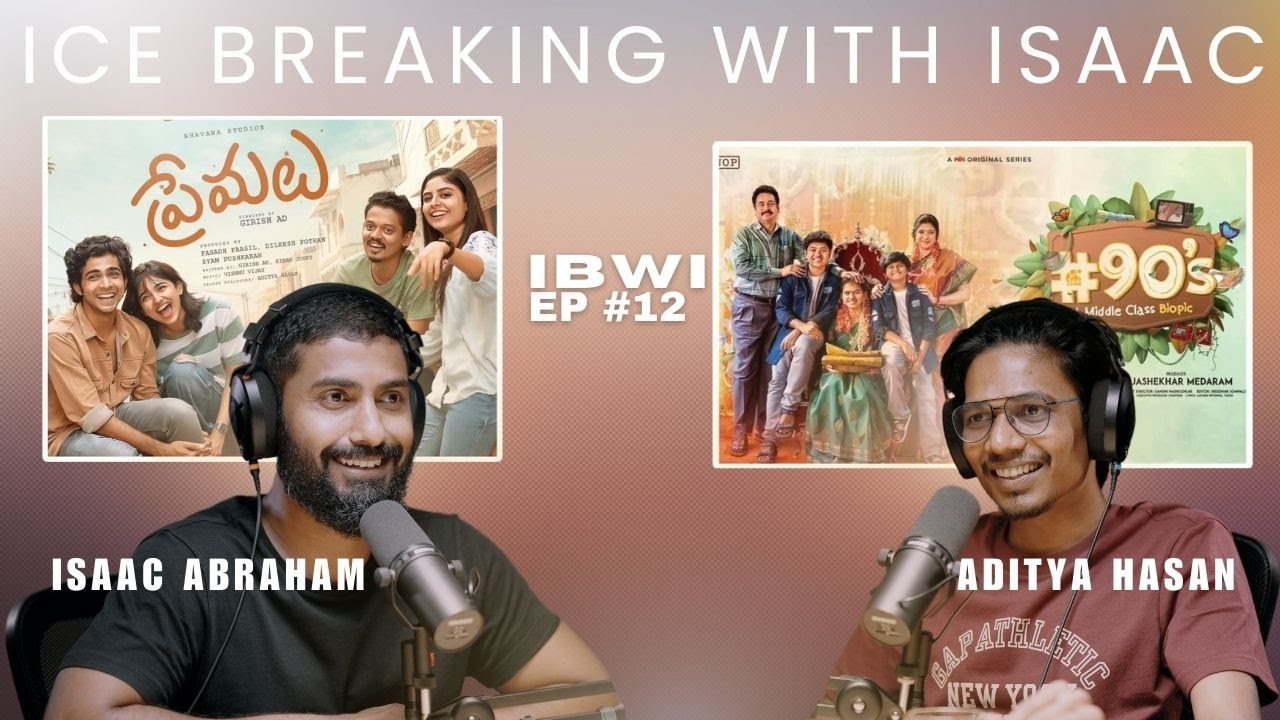 Ice Breaking with Isaac #12 Aditya Hasan Director OF #90's - A Middle Class Biopic