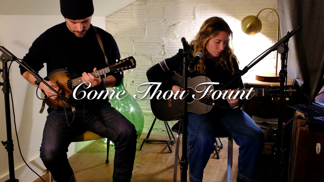 Come Thou Fount