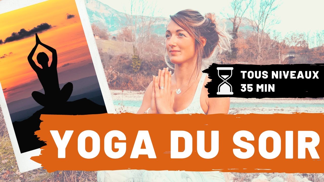 Yoga pour le SOIR = Se Relaxer en MOUVEMENT et FLUIDITÉ 😌
