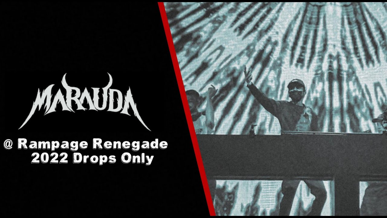 [Drops Only] MARAUDA @ Rampage Renegade 2022