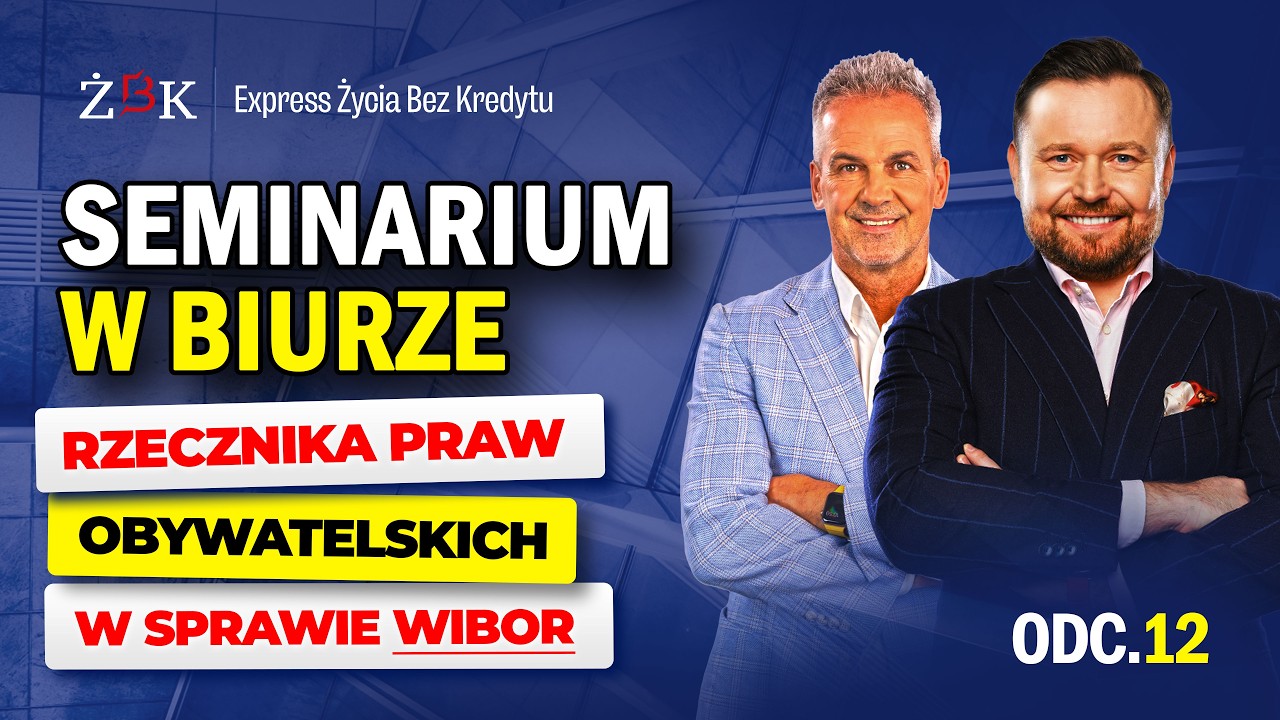 Express Życia Bez Kredytu odc. 12 Seminarium w biurze Rzecznika Praw Obywatelskich w sprawie WIBOR