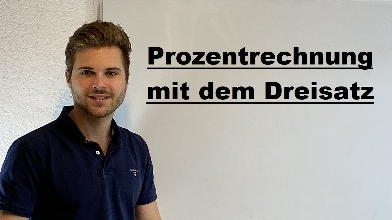 Prozentrechnung, Dreisatz | Verständlich erklärt