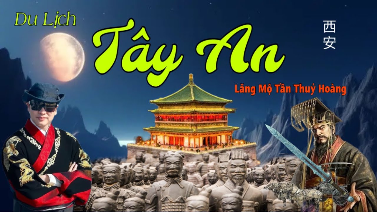 DU LỊCH TÂY AN - TRUNG QUỐC 2025 . Review LĂNG MỘ TẦN THUỶ HOÀNG , ĐƯỜNG TAM TẠNG, Xi'an China. 西安