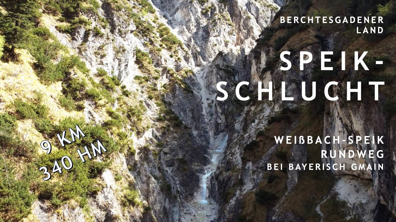 Die Speikschlucht bei Bayerisch Gmain - schöne Wanderung im Berchtesgadener Land (Halbtagestour)