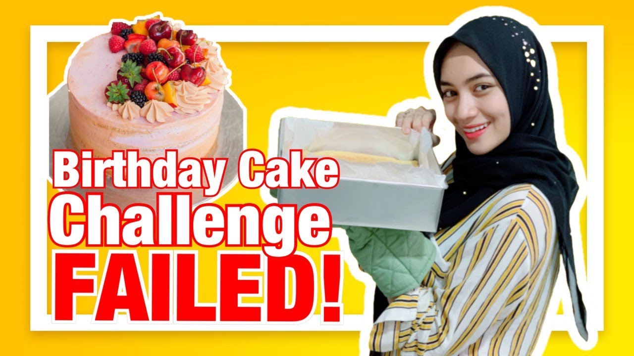 Part 1/2: BIRTHDAY CAKE CHALLENGE FAILED!