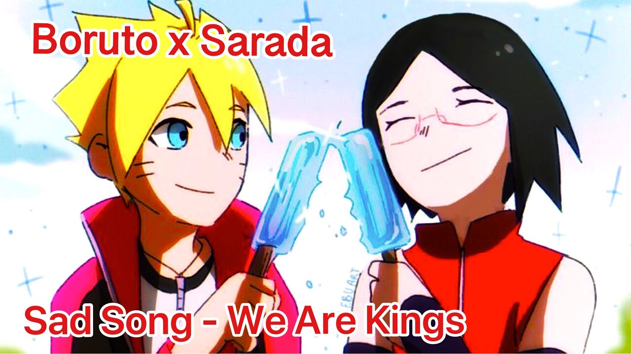 Boruto X Sarada  👑Sad Song 👑 (AMV)