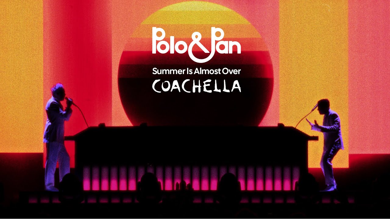 POLO & PAN — Summer Is Almost Over (Coachella 2025 Live Performance)